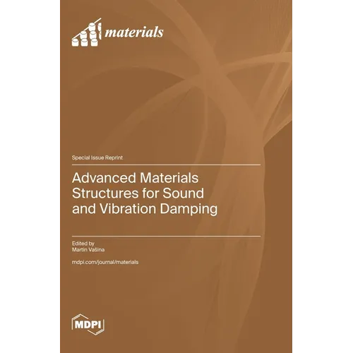 Advanced Materials Structures for Sound and Vibration Damping