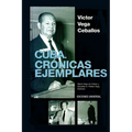 Cuba: Crónicas Ejemplares