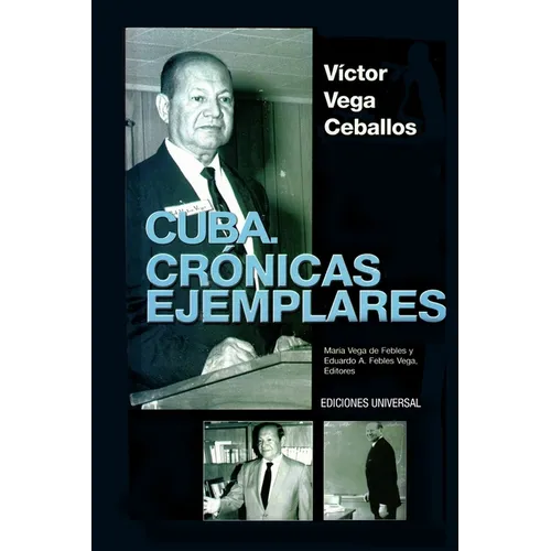 Cuba: Crónicas Ejemplares