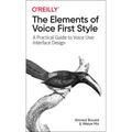 The Elements of Voice First Style: A Practical Guide to Voice User Interface Design