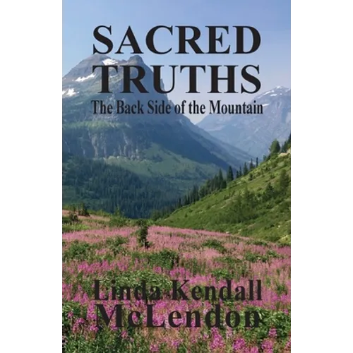 Sacred Truths: The Backside of the Mountain