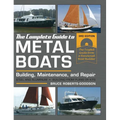 The Complete Guide to Metal Boats, Third Edition: Building, Maintenance, and Repair