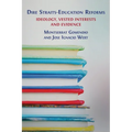 Dire Straits-Education Reforms: Ideology, Vested Interests and Evidence