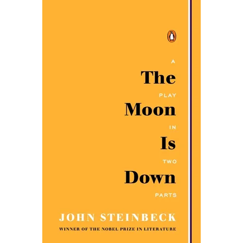 The Moon Is Down: A Play in Two Parts