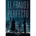 El Fraude Perfecto (the Perfect Fraud)