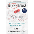 Right Kind of Wrong: The Science of Failing Well
