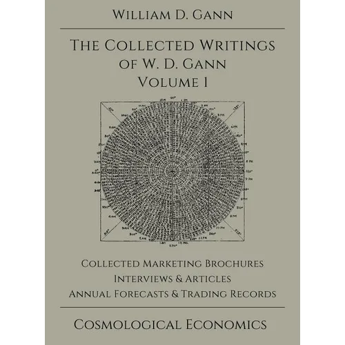 Collected Writings of W.D. Gann - Volume 1