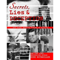 Secrets, Lies and Deception: Top-Secret Presidential Telephone Transcripts, Top-Secret Presidential Letters, Top-Secret Documents and Other Amazing