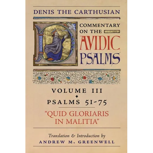Quid Gloriaris Militia (Denis the Carthusian's Commentary on the Psalms): Vol. 3 (Psalms 51-75)