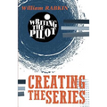 Writing the Pilot: Creating the Series