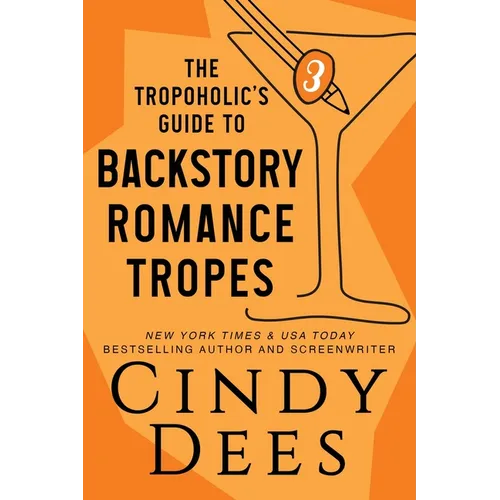 The Tropoholic's Guide to Backstory Romance Tropes