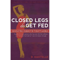 Closed Legs Do Get Fed: Navigating Celibacy in Today's World