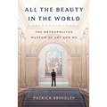 All the Beauty in the World: The Metropolitan Museum of Art and Me