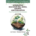 Integrating Educator Well-Being, Growth, and Evaluation: Four Foundations for Leaders