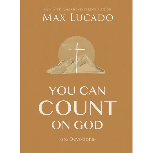 You Can Count on God: 365 Daily Devotions for Hope and Peace (a One-Year Devotional) - The Perfect Father's Day Gift for Christian Dads