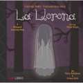 La Llorona: Counting Down / Contando Hacia Atrás (Bilingual: English/Spanish): A Bilingual Counting Book