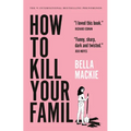 How to Kill Your Family