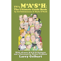 TV's M*A*S*H: The Ultimate Guide Book