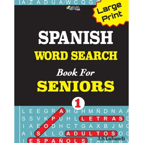 Large Print SPANISH WORD SEARCH Book For SENIORS; VOL.1