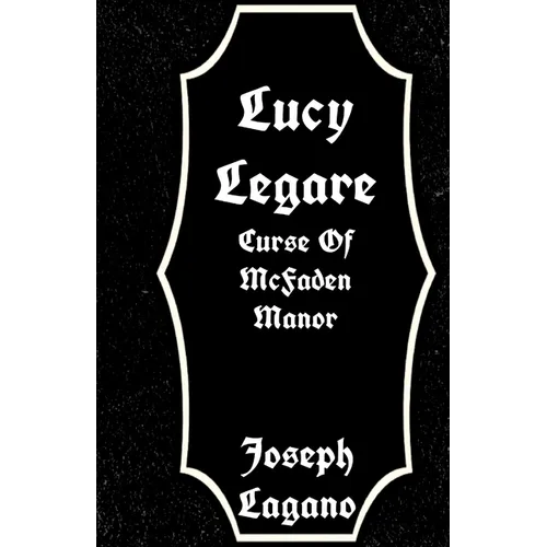 Lucy Legare: Curse Of McFaden Manor