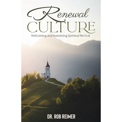 Renewal Culture: Welcoming and Sustaining Revival