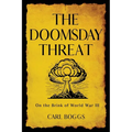The Doomsday Threat: On the Brink of World War III