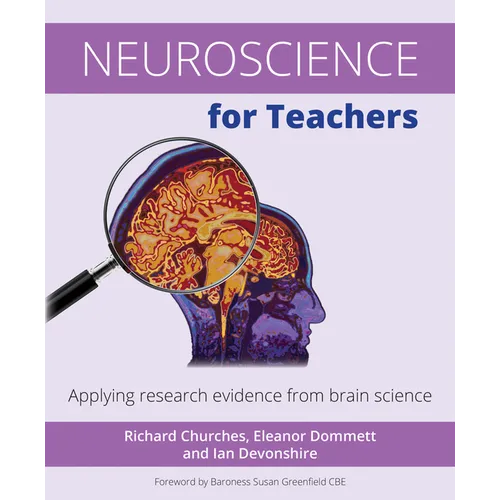 Neuroscience for Teachers: Applying Research Evidence from Brain Science