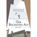 The Balancing Act Part 1 & 2: A Leader's Guide To Tipping The Scales