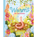 Worms Are Our Friends