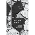 Building Black: Towards Antiracist Architecture