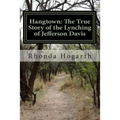 Hangtown: The True Story of the Lynching of Jefferson Davis
