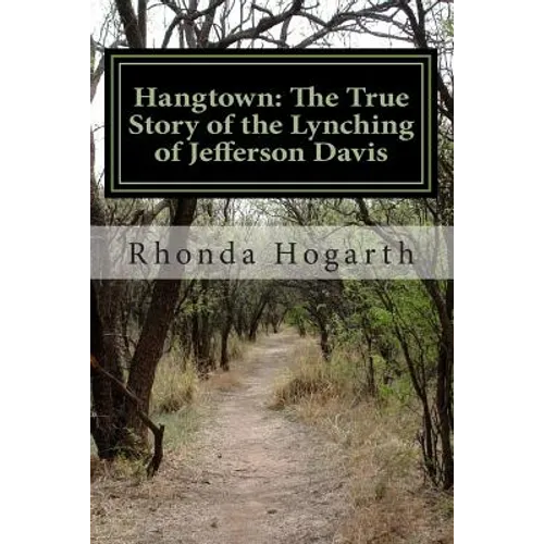 Hangtown: The True Story of the Lynching of Jefferson Davis