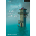 Idle, They Yammer