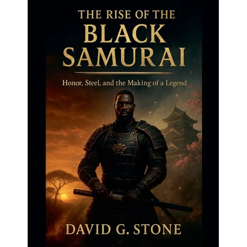 The Rise Of The Black Samurai