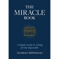 The Miracle Book: A Simple Guide to Asking for the Impossible