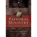 Pastoral Ministry: How to Shepherd Biblically