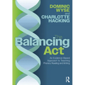 The Balancing Act: An Evidence-Based Approach to Teaching Phonics, Reading and Writing