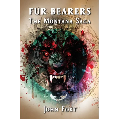 Fur Bearers: The Montana Saga