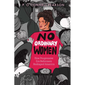 No Ordinary Women: How Progressive Era Reformers Reshaped America
