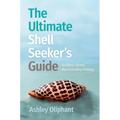 The Ultimate Shell Seeker's Guide: Building a Better Beachcombing Strategy