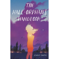 The Half-Orphan's Handbook