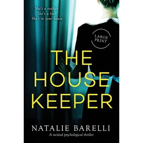 The Housekeeper: A twisted psychological thriller