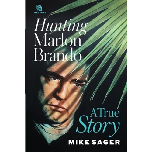 Hunting Marlon Brando: A True Story