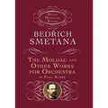 The Moldau and Other Works for Orchestra in Full Score