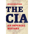 The CIA: An Imperial History