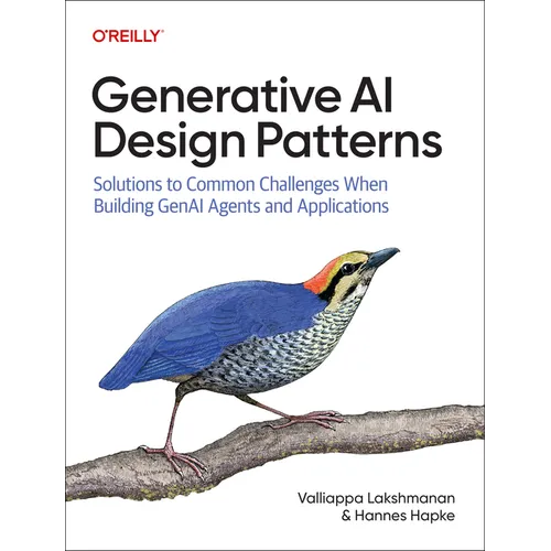 Generative AI Design Patterns: Solutions to Common Challenges When Building Genai Agents and Applications
