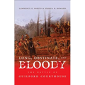 Long, Obstinate, and Bloody: The Battle of Guilford Courthouse