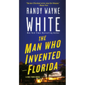 The Man Who Invented Florida: A Doc Ford Novel