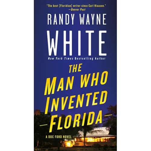 The Man Who Invented Florida: A Doc Ford Novel