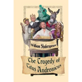 The Tragedy of Titus Andronicus